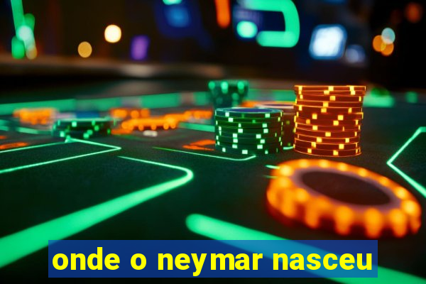 onde o neymar nasceu